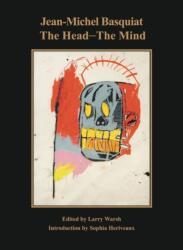 Jean-Michel Basquiat: The Head--The Mind - Jean-Michel Basquiat, Larry Warsh, Sophia Heriveaux (ISBN: 9780986000829)