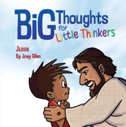 Big Thoughts For Little Thinkers: Jesus (ISBN: 9780892217731)
