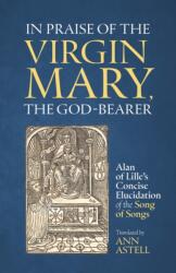 In Praise of the Virgin Mary, the God-Bearer - Ann W Astell (ISBN: 9780879074333)