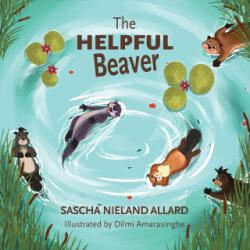 The Helpful Beaver - Dilmi Amarasinghe (ISBN: 9780853986744)