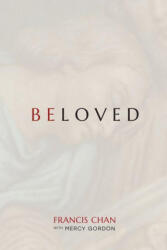Beloved - Francis Chan (ISBN: 9780830789054)