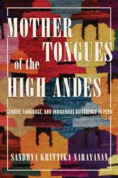 Mother Tongues of the High Andes (ISBN: 9780816555635)