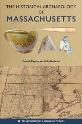 The Historical Archaeology of Massachusetts (ISBN: 9780813081298)