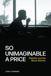 So Unimaginable a Price (ISBN: 9780810149564)