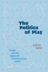 The Politics of Play (ISBN: 9780810149281)