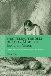 Shattering the Self in Early Modern English Verse (ISBN: 9780810148819)