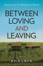 Between Loving and Leaving (ISBN: 9780806196022)