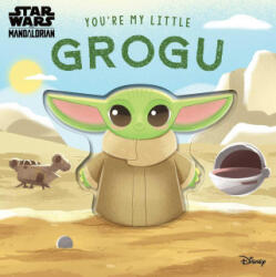Star Wars: You're My Little Grogu - Kaley Mccabe (ISBN: 9780794451448)