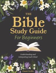 The Bible Study Guide for Beginners - CHARTWELL (ISBN: 9780785846963)
