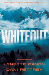 Whiteout - Dani Pettrey (ISBN: 9780764245978)