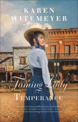 Taming Lady Temperance - Karen Witemeyer (ISBN: 9780764244735)