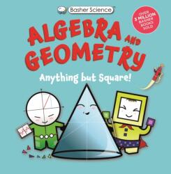 Basher Science: Algebra and Geometry (ISBN: 9780753481080)