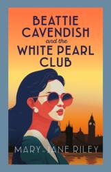 Beattie Cavendish and the White Pearl Club (ISBN: 9780749032197)