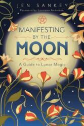 Manifesting by the Moon (ISBN: 9780738781402)