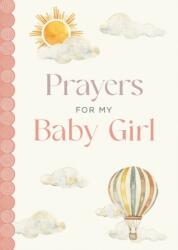 Prayers for My Baby Girl (ISBN: 9780736992176)