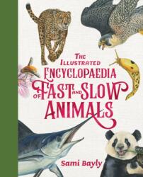 The Illustrated Encyclopaedia of Fast and Slow Animals (ISBN: 9780734421418)