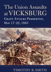 The Union Assaults at Vicksburg (ISBN: 9780700640799)