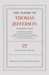 The Papers of Thomas Jefferson, Retirement Series, Volume 22 (ISBN: 9780691278889)