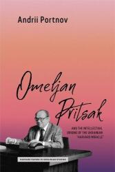 Omeljan Pritsak and the Intellectual Origins of the Ukrainian "Harvard Miracle (ISBN: 9780674304239)
