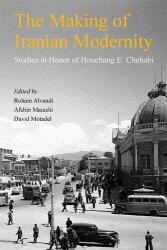 The Making of Iranian Modernity (ISBN: 9780674301771)