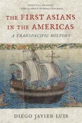 The First Asians in the Americas (ISBN: 9780674301627)