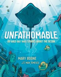 Unfathomable: 20 Wild (But True) Stories About the Ocean (ISBN: 9780593904756)