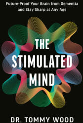 The Stimulated Mind - WOOD TOMMY (ISBN: 9780593797815)