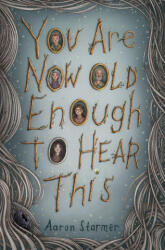 You Are Now Old Enough to Hear This - STARMER AARON (ISBN: 9780593751091)