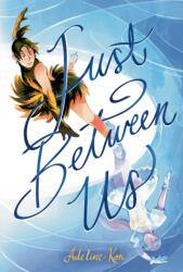 Just Between Us: A Graphic Novel - Adeline Kon (ISBN: 9780593696965)