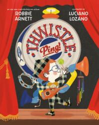 Thwistle Ping! (ISBN: 9780593690635)