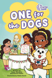 The Startup Squad: One for the Dogs: A Graphic Novel - Bonnie Bader, Nadia Hsieh (ISBN: 9780593621646)