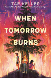When Tomorrow Burns - KELLER TAE (ISBN: 9780593485583)