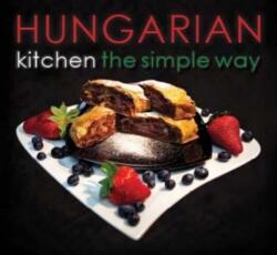 Hungarian Kitchen the Simple Way (2011)