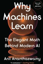 WHY MACHINES LEARN | ANANTHASWAMY ANIL (ISBN: 9780593185766)