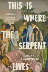 This Is Where the Serpent Lives (ISBN: 9780525655152)