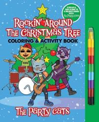 The Party Cats Rockin' Around the Christmas Tree Coloring & Activity Book (ISBN: 9780486855325)