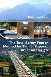 The Total Safety Factor Method for Tunnel Support Structure Design (ISBN: 9780443451683)
