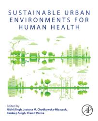 Sustainable Urban Environments for Human Health (ISBN: 9780443404078)