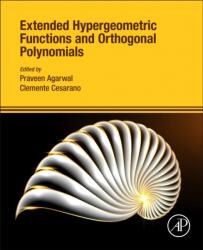 Extended Hypergeometric Functions and Orthogonal Polynomials (ISBN: 9780443364846)