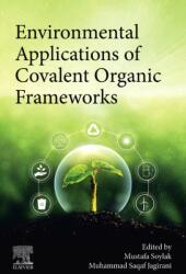 Environmental Applications of Covalent Organic Frameworks (ISBN: 9780443340437)