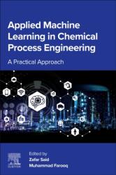 Applied Machine Learning in Chemical Process Engineering (ISBN: 9780443339431)