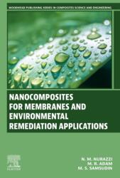 Nanocomposites for Membranes and Environmental Remediation Applications (ISBN: 9780443335617)