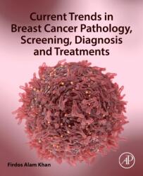 Current Trends in Breast Cancer Pathology, Screening, Diagnosis and Treatments (ISBN: 9780443333477)