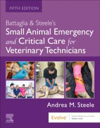 Battaglia & Steele's Small Animal Emergency and Critical Care for Veterinary Technicians (ISBN: 9780443278266)