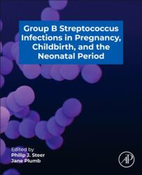 Group B Streptococcus in Pregnancy, Childbirth, and the Neonatal Period (ISBN: 9780443275043)
