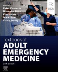 Textbook of Adult Emergency Medicine - Peter Cameron, Biswadev Mitra, Kim Hansen, Mark Little, Conor Deasy (ISBN: 9780443248993)