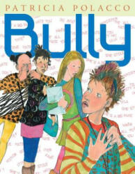 Bully | Patricia Polacco (2012)