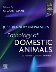 Jubb, Kennedy & Palmer's Pathology of Domestic Animals: Volume 1 - Grant Maxie (ISBN: 9780443120718)
