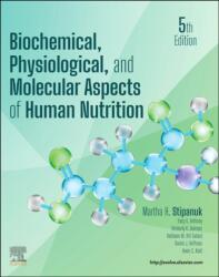 Biochemical, Physiological, and Molecular Aspects of Human Nutrition (ISBN: 9780443105258)
