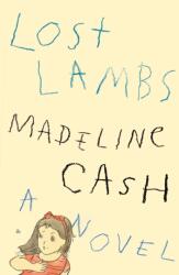 Lost Lambs - CASH MADELINE (ISBN: 9780374619237)